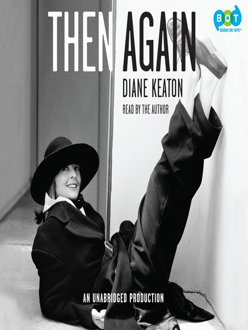 Title details for Then Again by Diane Keaton - Available